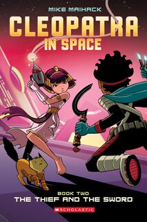 Front cover_The Thief and the Sword: A Graphic Novel (Cleopatra in Space #2)