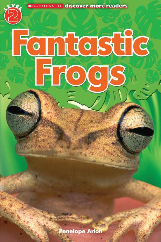 Front cover_Fantastic Frogs (scholastic Discover More Reader, Level 2)