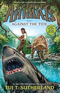Couverture_Against The Tide (spirit Animals, Book 5)