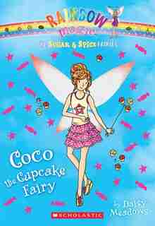 The Rainbow Magic: The Sugar & Spice Fairies #3: Coco the Cupcake Fairy de Daisy Meadows