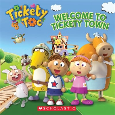 Tickety Toc: Welcome to Tickety Town