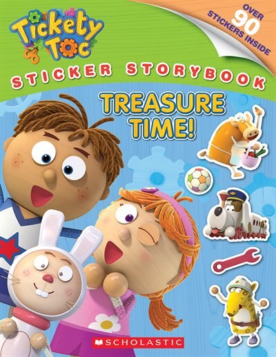 Front cover_Tickety Toc: Treasure Time (Sticker Storybook)
