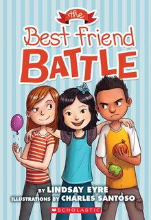 Front cover_The Best Friend Battle (Sylvie Scruggs, Book 1)