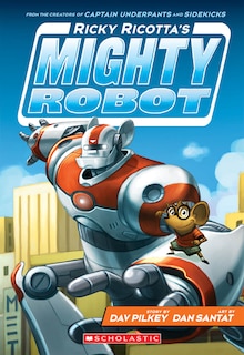Couverture_Ricky Ricotta's Mighty Robot (Ricky Ricotta's Mighty Robot #1) (Library Edition)