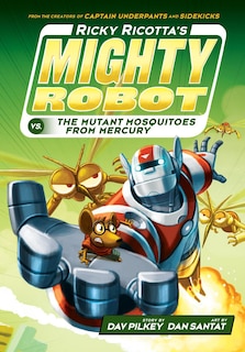 Front cover_Ricky Ricotta's Mighty Robot vs. the Mutant Mosquitoes from Mercury (Ricky Ricotta's Mighty Robot #2) (Library Edition)
