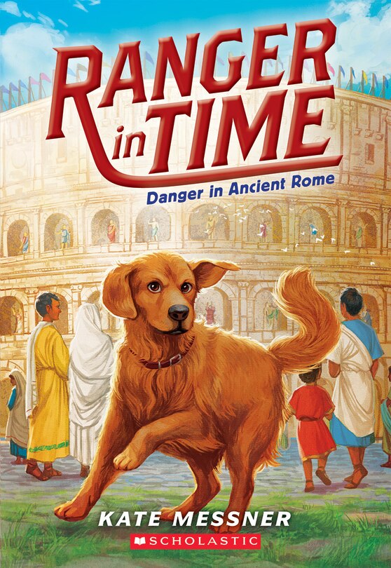 Front cover_Danger in Ancient Rome (Ranger in Time #2)