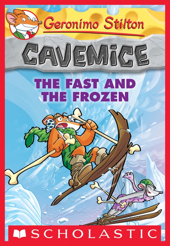Front cover_Geronimo Stilton Cavemice #4: The Fast and the Frozen Ebk