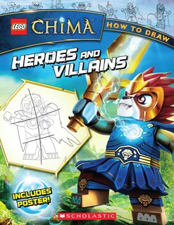 LEGO® Legends of Chima: How to Draw: Heroes and Villains (with poster)