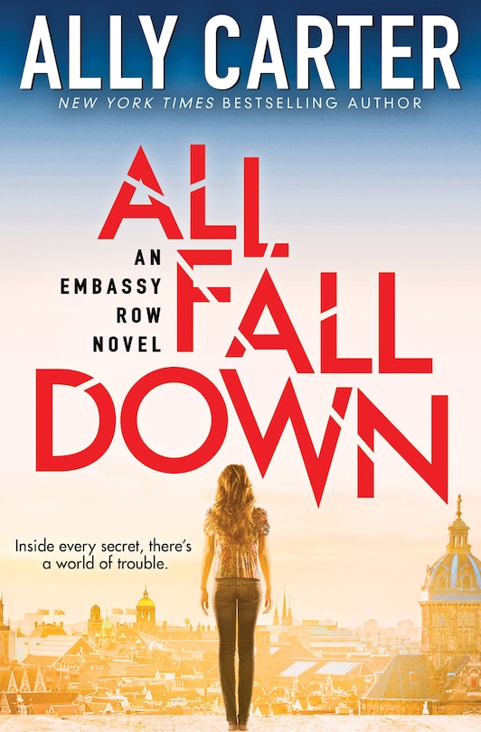 Front cover_All Fall Down (Embassy Row, Book 1)