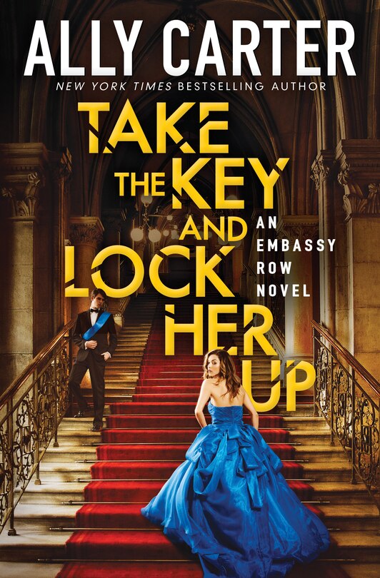 Front cover_Take The Key And Lock Her Up (embassy Row, Book 3)