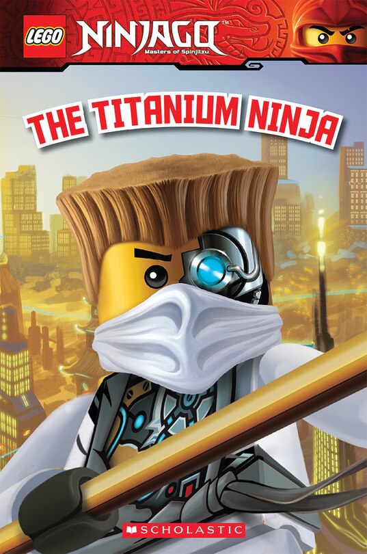 Front cover_The Titanium Ninja (lego Ninjago: Reader)
