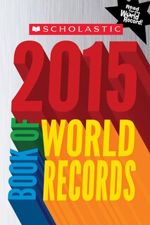 Front cover_Scholastic Book of World Records 2015