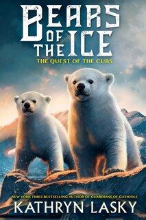 Front cover_The Quest of the Cubs (Bears of the Ice #1)