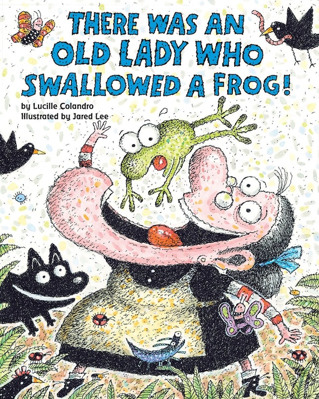Front cover_There Was an Old Lady Who Swallowed a Frog!
