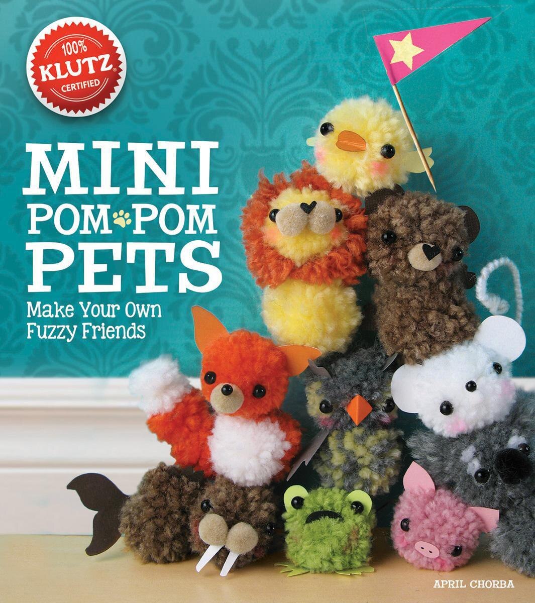 Mini Pom-pom Pets: Make Your Own Fuzzy Friends Book By Editors Of