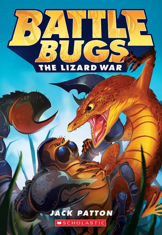 Front cover_The Lizard War (Battle Bugs #1)