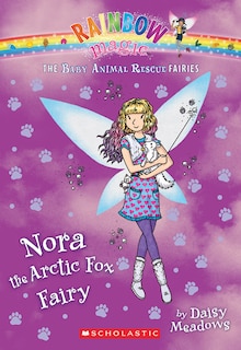 Front cover_Nora the Arctic Fox Fairy (The Baby Animal Rescue Faires #7)