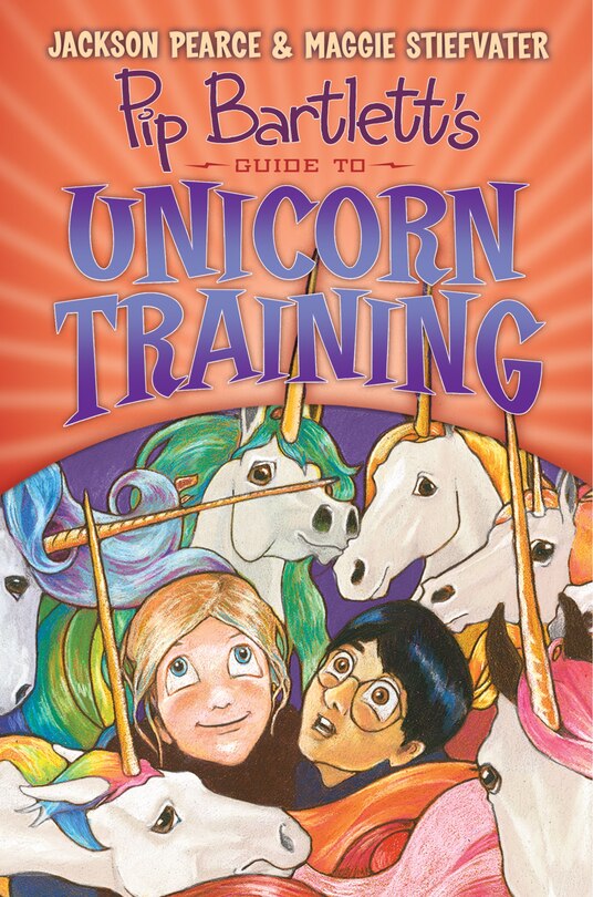 Front cover_Pip Bartlett's Guide to Unicorn Training (Pip Bartlett #2)