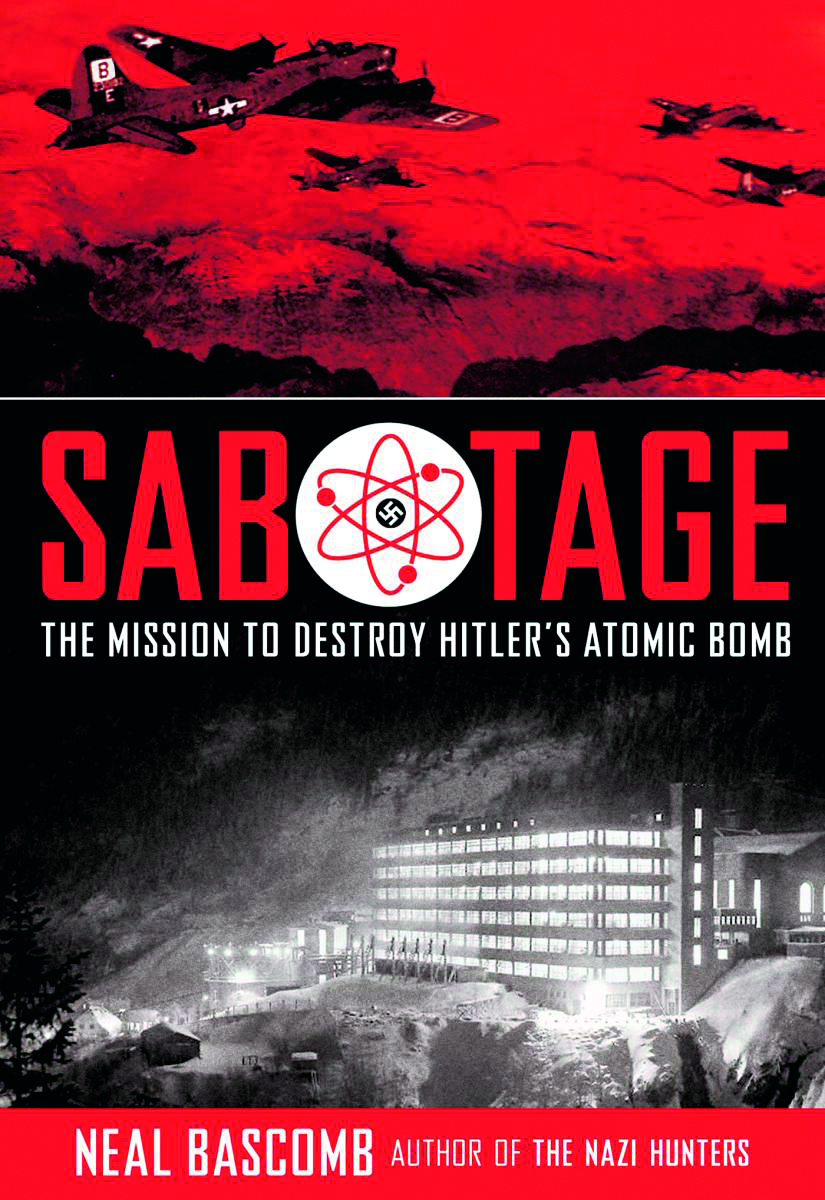 Front cover_Sabotage: The Mission To Destroy Hitler's Atomic Bomb (young Adult Edition)