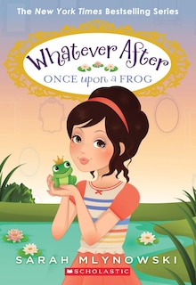 Front cover_Once Upon a Frog (Whatever After #8)