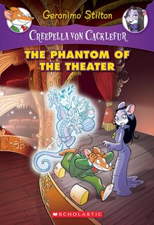 Couverture_The Phantom Of The Theater (creepella Von Cacklefur #8)