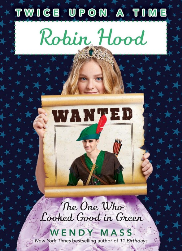 Front cover_Robin Hood, the One Who Looked Good in Green (Twice Upon a Time #4)