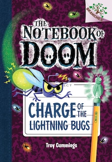 Front cover_Charge of the Lightning Bugs: A Branches Book (The Notebook of Doom #8)