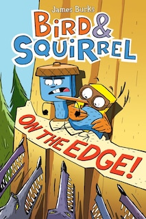 Couverture_Bird & Squirrel On the Edge!: A Graphic Novel (Bird & Squirrel #3)