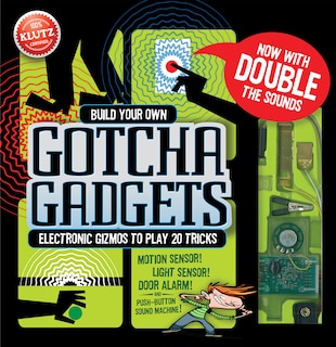 Build Your Own Gotcha Gadgets