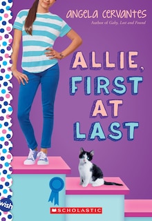 Front cover_Allie, First at Last: A Wish Novel