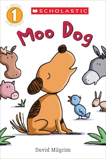 Front cover_Moo Dog (Scholastic Reader, Level 1)