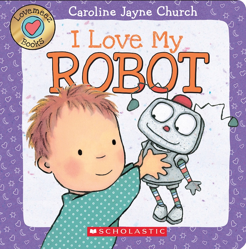Front cover_I Love My Robot (Love Meez #4)