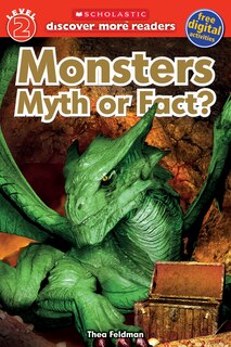 Front cover_Monsters: Myth or Fact (Scholastic Discover More Reader, Level 2)