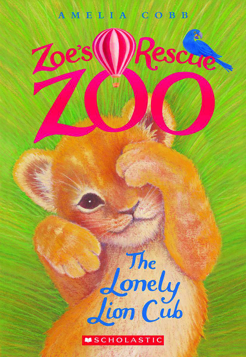 Front cover_The Lonely Lion Cub (zoe's Rescue Zoo #1)