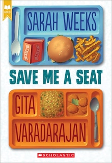 Front cover_Save Me A Seat (scholastic Gold)