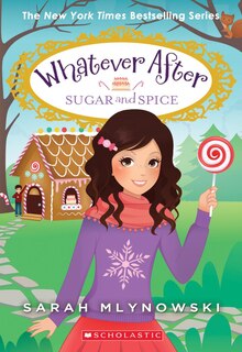 Front cover_Sugar and Spice (Whatever After #10)