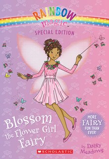 Blossom The Flower Girl Fairy (rainbow Magic: Special Edition)