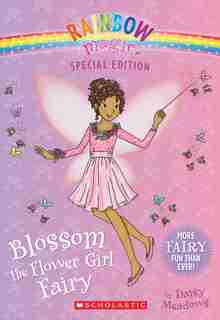 Blossom The Flower Girl Fairy (rainbow Magic: Special Edition) by Daisy Meadows