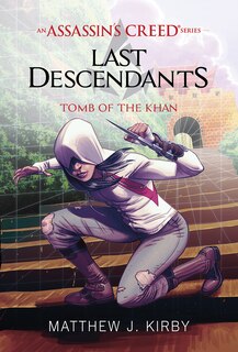Front cover_Tomb of the Khan (Last Descendants: An Assassin's Creed Novel Series #2)