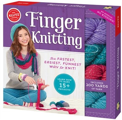 Finger Knitting: The fastest, easiest, funnest way to knit!
