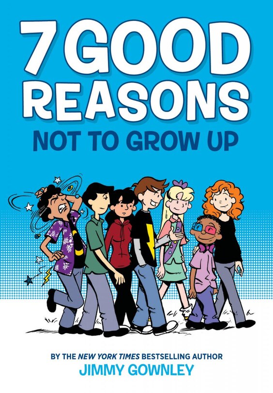 Front cover_7 Good Reasons Not to Grow Up: A Graphic Novel