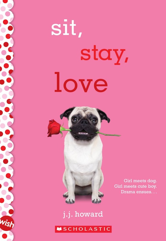 Front cover_Sit, Stay, Love: A Wish Novel