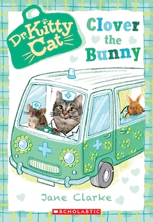 Couverture_Clover the Bunny (Dr. KittyCat #2)
