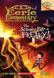 Front cover_The Science Fair Is Freaky! A Branches Book (eerie Elementary #4)
