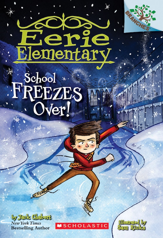 Front cover_School Freezes Over!: A Branches Book (eerie Elementary #5)