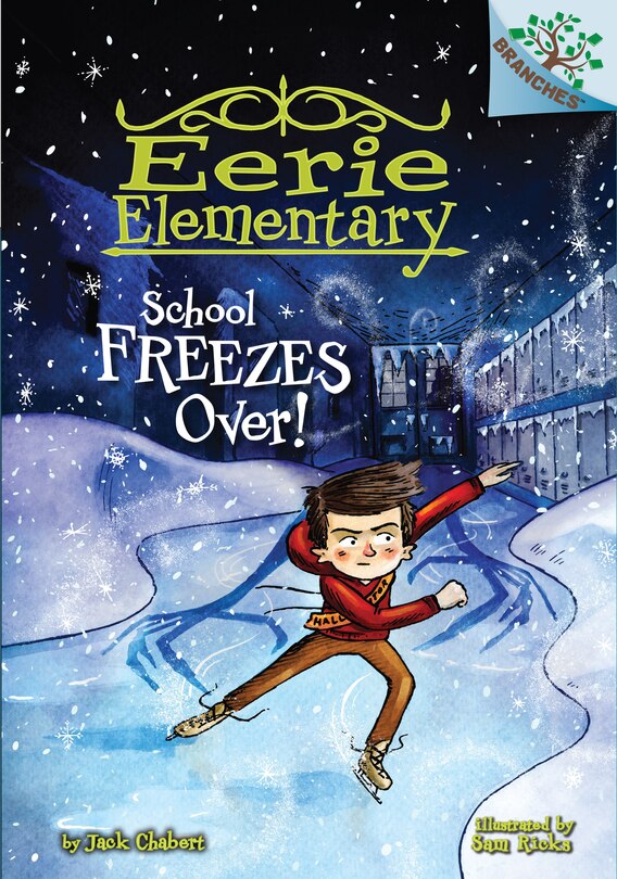 Couverture_School Freezes Over!: A Branches Book (Eerie Elementary #5) (Library Edition)