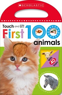Front cover_First 100 Animals: Scholastic Early Learners (touch And Lift)
