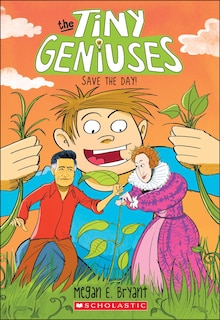 Front cover_Save the Day! (Tiny Geniuses #4)