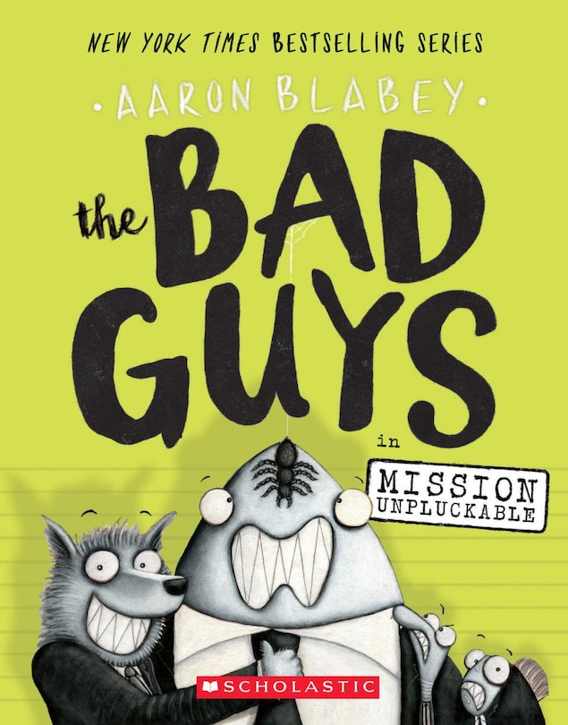 Front cover_The Bad Guys In Mission Unpluckable (the Bad Guys #2)
