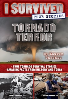 Front cover_Tornado Terror (I Survived True Stories #3)